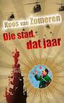 Die stad dat jaar (e-Book) - Koos van Zomeren (ISBN 9789029577649)
