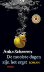 De mooiste dagen zijn het ergst (e-Book) - Anke Scheeren (ISBN 9789046809242)