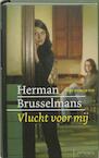 Vlucht voor mij (e-Book) - Herman Brusselmans (ISBN 9789044619461)