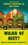 Waar of niet? (e-Book) - Andreas Kinneging, Rob Wiche (ISBN 9789035139671)