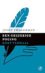 Een gelukkige poging (e-Book) - Joost Zwagerman (ISBN 9789029592079)
