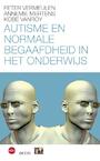 Autisme en normale begaafdheid in het onderwijs (e-Book) - Peter Vermeulen, Annemie Mertens, Kobe Vanroy (ISBN 9789033496462)