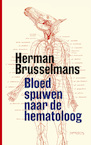 Bloed spuwen naar de hematoloog (e-Book) - Herman Brusselmans (ISBN 9789044642650)