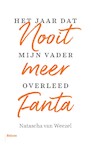 Nooit meer Fanta (e-Book) - Natascha van Weezel (ISBN 9789463820820)