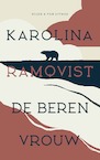 De berenvrouw (e-Book) - Karolina Ramqvist (ISBN 9789038809069)