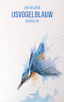 Ijsvogelblauw (e-Book) - Jan Wijnen (ISBN 9789464248272)