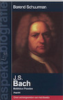 J.S. Bach - Matthäus Passion (e-Book) - Barend Schuurman (ISBN 9789464622324)