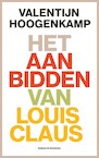 Het aanbidden van Louis Claus (e-Book) - Valentijn Hoogenkamp (ISBN 9789403117720)