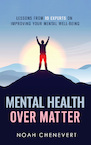 Mental Health over Matter (e-Book) - Noah Chenevert (ISBN 9789493202252)