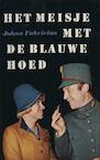 Het meisje met de blauwe hoed; roman uit het soldatenleven (e-Book) - Johan Fabricius (ISBN 9789025863760)