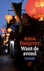 Want de avond (e-Book) - Anna Enquist (ISBN 9789029525688)