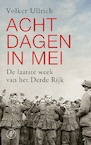 Acht dagen in mei (e-Book) - Volker Ullrich (ISBN 9789029542173)