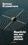 Maanlicht van een andere planeet (e-Book) - Herman Brusselmans (ISBN 9789044647570)