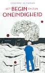 Het begin en zijn oneindigheid (e-Book) - Corinne Heyrman (ISBN 9789029540780)