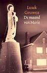 De maand van Marie (e-Book) - Luuk Gruwez (ISBN 9789029581646)