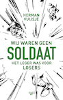 Wij waren geen soldaat (e-Book) - Herman Vuijsje (ISBN 9789464560770)