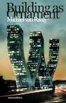 Buidling as ornament (e-Book) - Michiel van Raaij (ISBN 9789462080775)