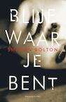 Blijf waar je bent (e-Book) - Sharon Bolton (ISBN 9789044972726)