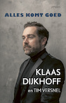 Alle komt goed (e-Book) - Klaas Dijkhoff, Tim Versnel (ISBN 9789044648300)