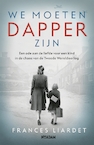 We moeten dapper zijn (e-Book) - Frances Liardet (ISBN 9789046825815)