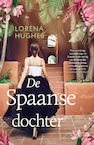 De Spaanse dochter (e-Book) - Lorena Hughes (ISBN 9789044934441)