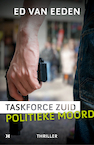 Politieke moord - Taskforce Zuid (e-Book) - Ed van Eeden (ISBN 9789044933956)