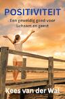 POSITIVITEIT (e-Book) - Kees Van der Wal (ISBN 9789464656725)