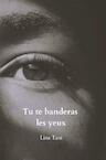 Tu te banderas les yeux (e-Book) - Lina Tani (ISBN 9789464855821)