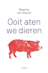 Ooit aten we dieren (e-Book) - Roanne van Voorst (ISBN 9789057599774)