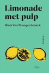 Limonade met pulp (e-Book) - Niels Van Droogenbroeck (ISBN 9789460416842)